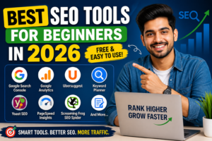 best seo tools for beginners 2026 free tools to improve rankings and grow blog traffic with seo strategy